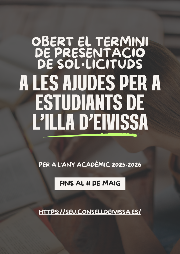 Imagen Obert el termini de presentació de sol•licituds a les ajudes per a estudiants de l’illa d’Eivissa per a l’any acadèmic 2025-2026